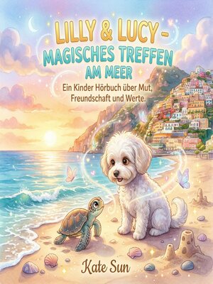 cover image of LILLY & LUCY--MAGISCHES TREFFEN AM MEER